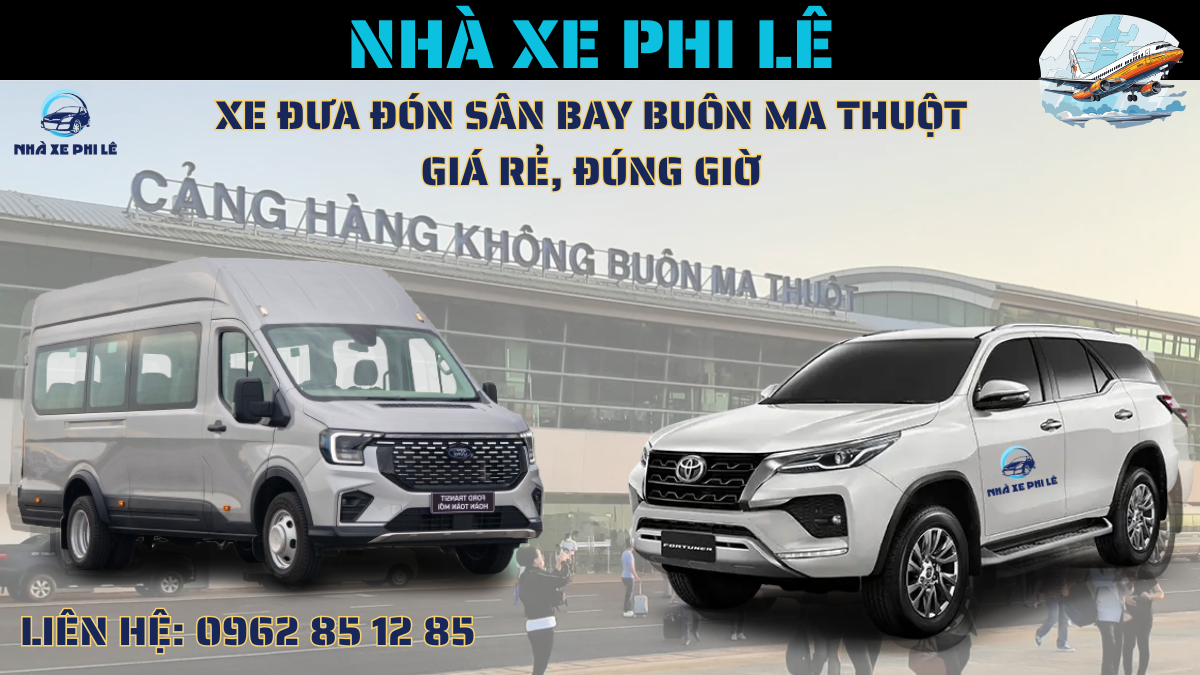 Xe đưa đón sân bay Buôn Ma Thuột - Nhà Xe Phi Lê
